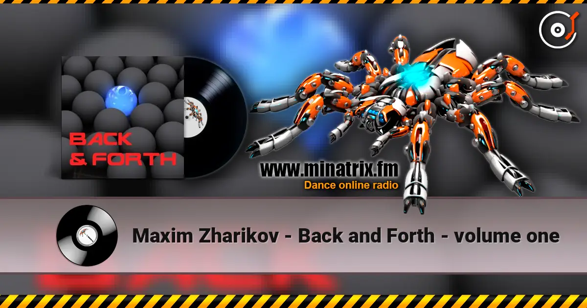 Maxim Zharikov - Back and Forth - volume one escuchar online en alta calidad | Minatrix.FM