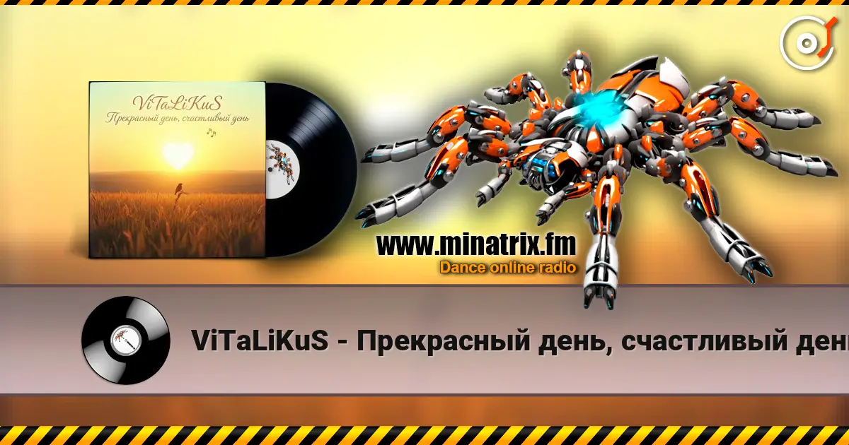 ViTaLiKuS - Прекрасный день, счастливый день… escuchar online en alta calidad | Minatrix.FM