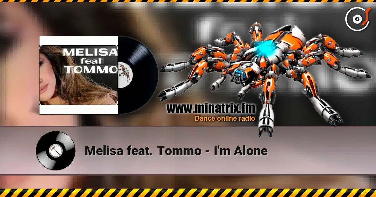 Melisa feat. Tommo - I'm Alone escuchar online en alta calidad | Minatrix.FM