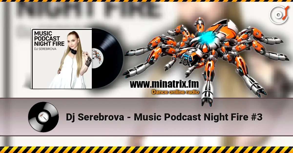 Dj Serebrova - Music Podcast Night Fire #3 escuchar online en alta calidad | Minatrix.FM
