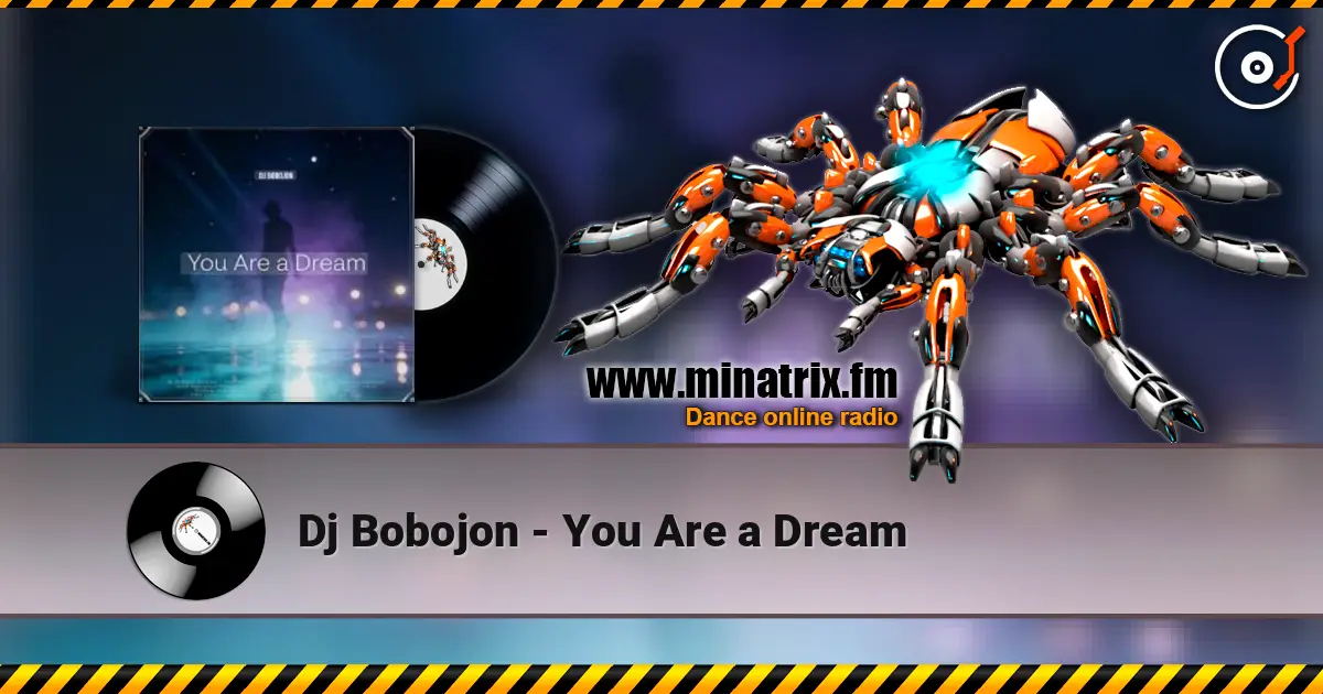 Dj Bobojon - You Are a Dream escuchar online en alta calidad | Minatrix.FM