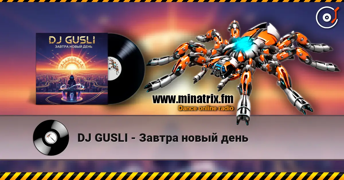 DJ GUSLI - Завтра новый день escuchar online en alta calidad | Minatrix.FM