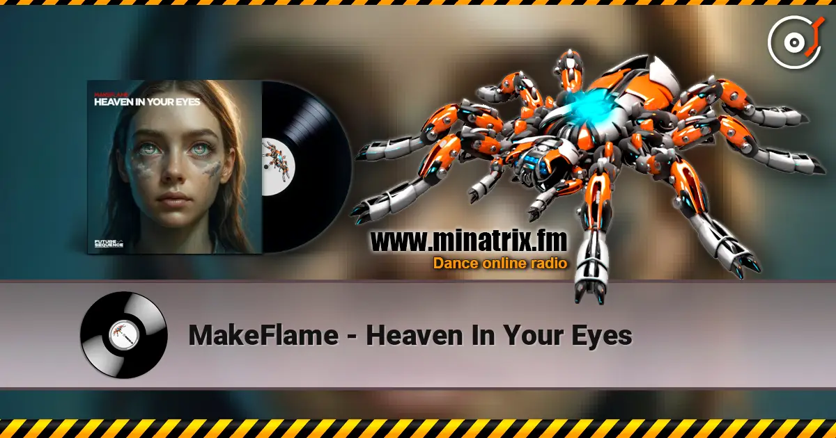 MakeFlame - Heaven In Your Eyes escuchar online en alta calidad | Minatrix.FM