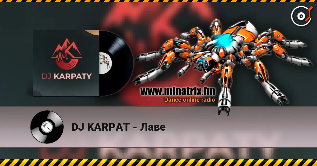 DJ KARPAT - Лаве слухати онлайн у високій якості | Minatrix.FM