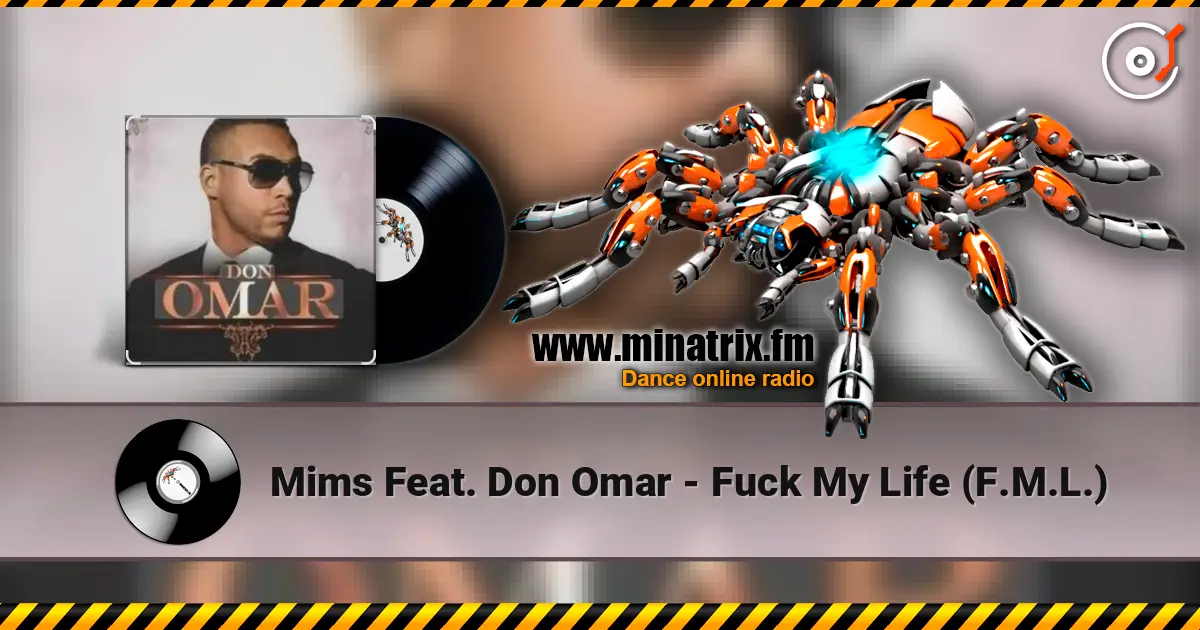 Mims Feat. Don Omar - Fuck My Life (F.M.L.) escuchar online en alta calidad | Minatrix.FM