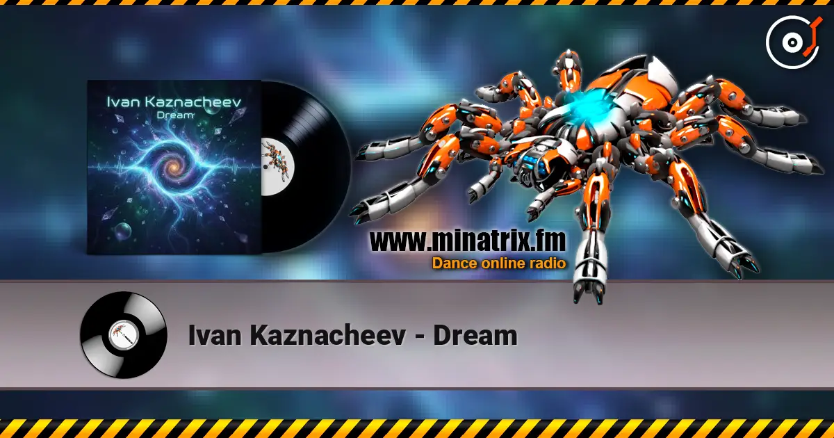 Ivan Kaznacheev - Dream escuchar online en alta calidad | Minatrix.FM