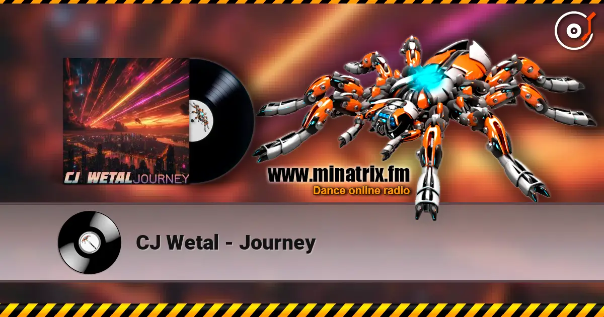 CJ Wetal - Journey escuchar online en alta calidad | Minatrix.FM