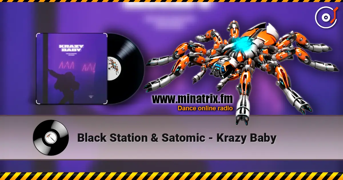 Black Station & Satomic - Krazy Baby escuchar online en alta calidad | Minatrix.FM