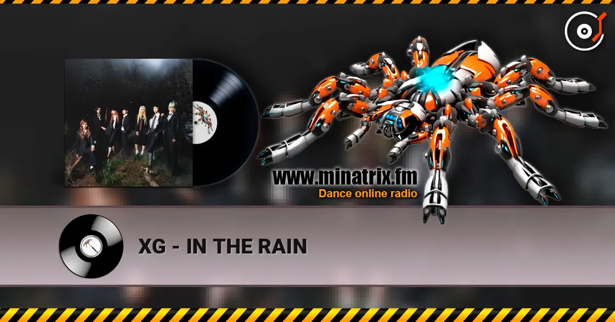 XG - IN THE RAIN escuchar online en alta calidad | Minatrix.FM