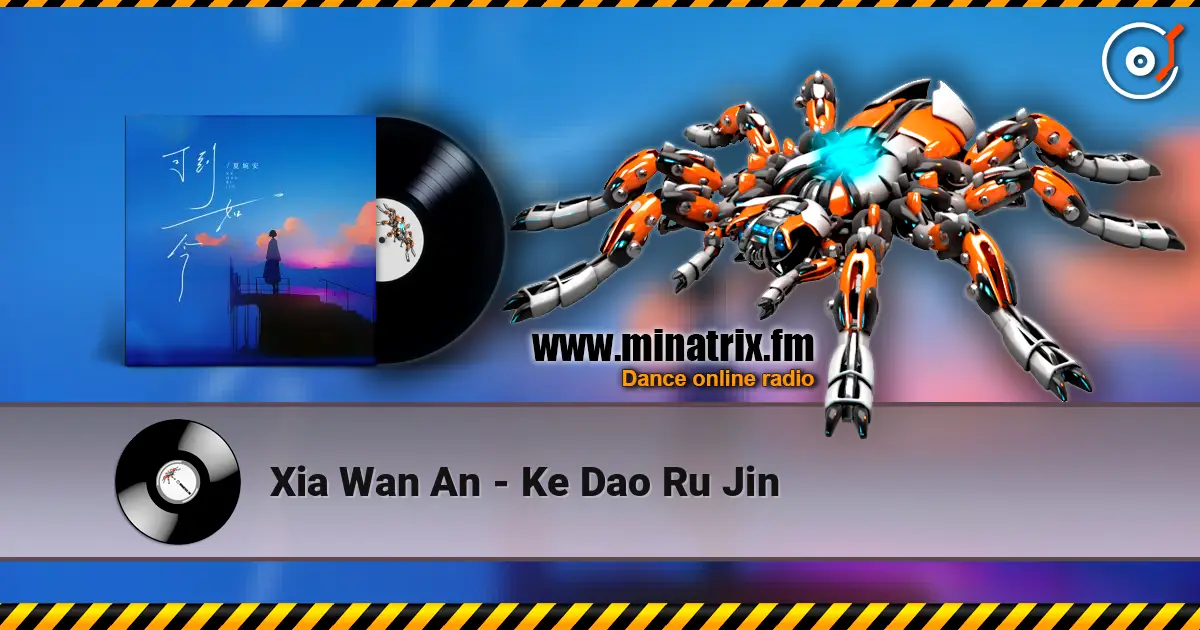 Xia Wan An - Ke Dao Ru Jin listen online in high quality | Minatrix.FM
