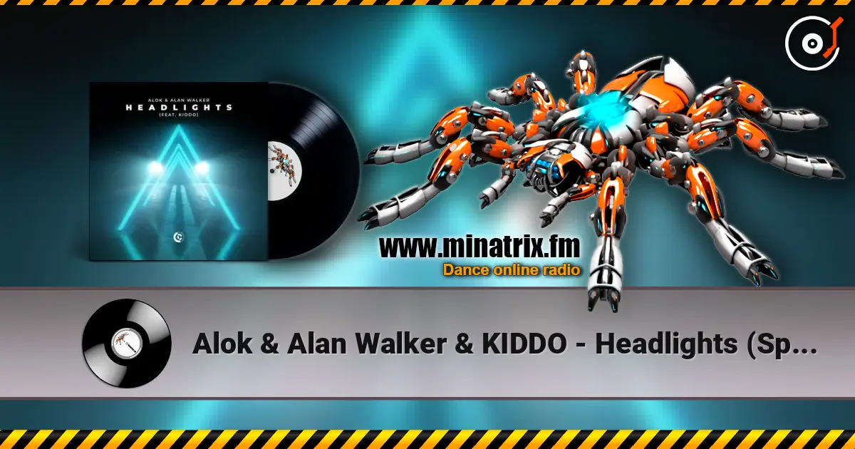 Alok & Alan Walker & KIDDO - Headlights (Sped Up Version) escuchar online en alta calidad | Minatrix.FM