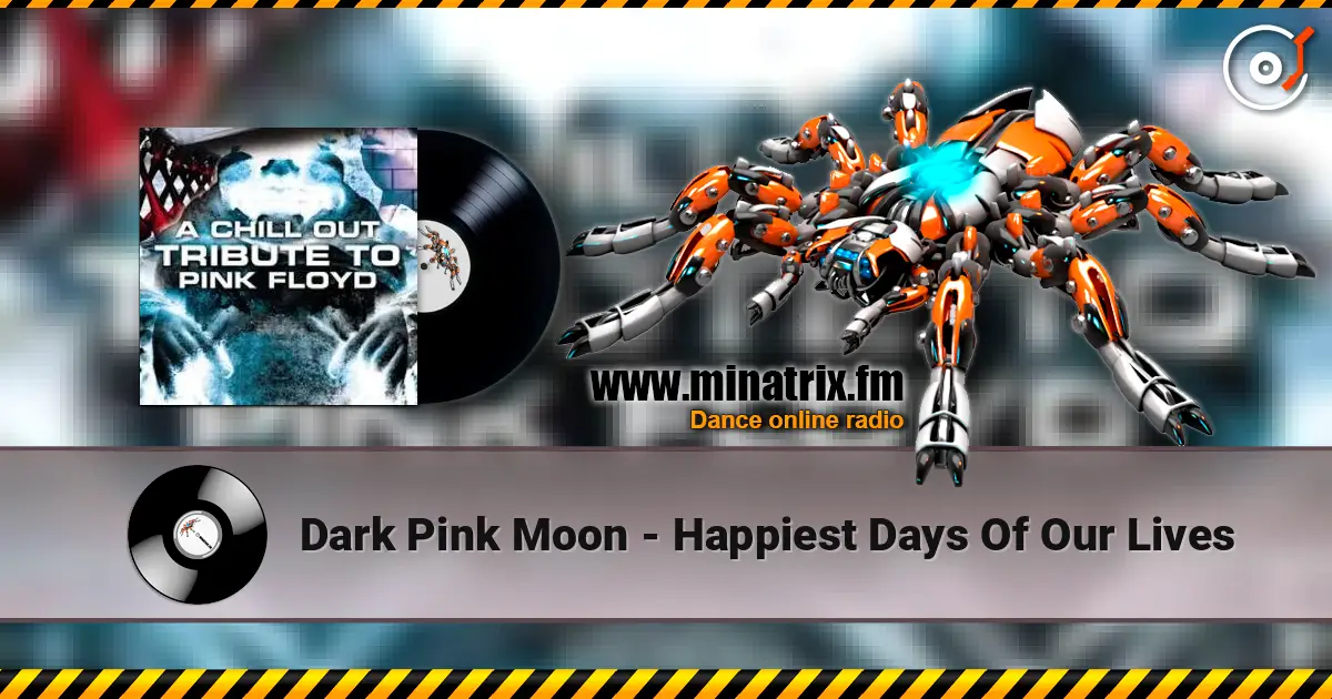 Dark Pink Moon - Happiest Days Of Our Lives escuchar online en alta calidad | Minatrix.FM