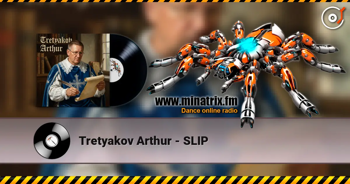 Tretyakov Arthur - SLIP escuchar online en alta calidad | Minatrix.FM