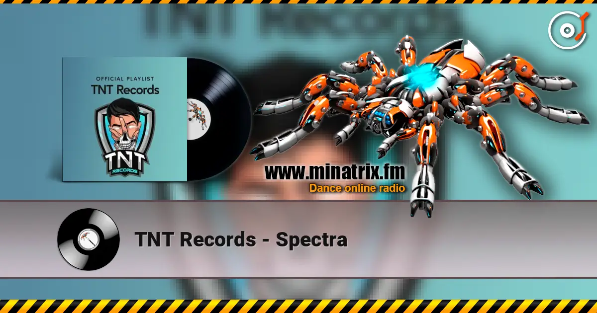 TNT Records - Spectra escuchar online en alta calidad | Minatrix.FM