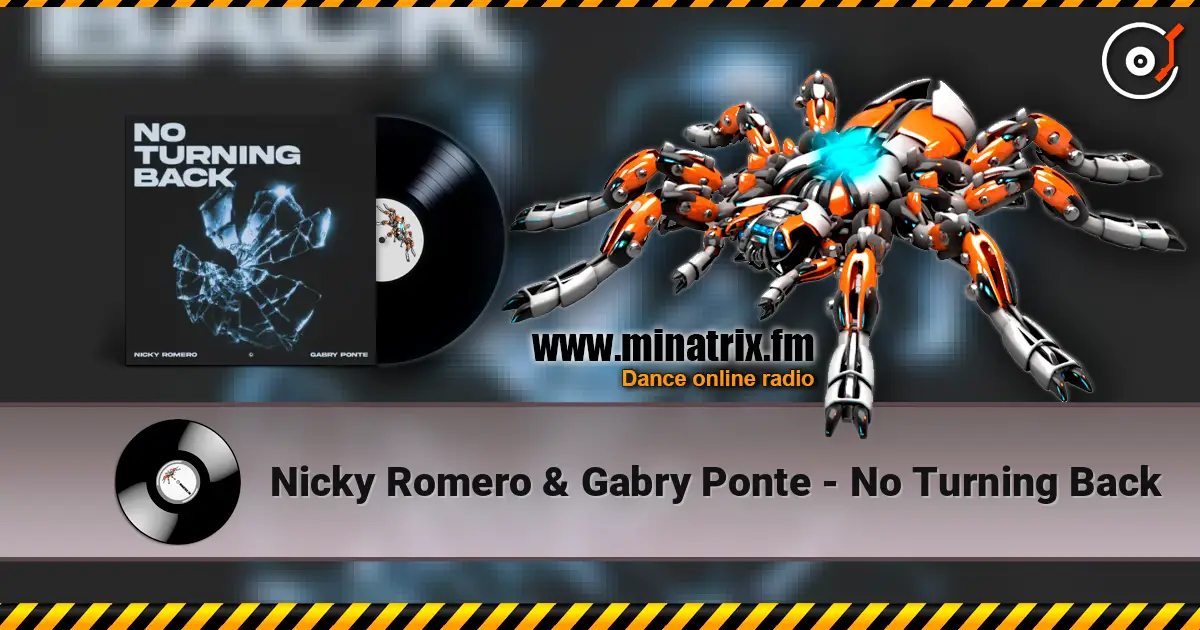 Nicky Romero & Gabry Ponte - No Turning Back listen online in high quality | Minatrix.FM