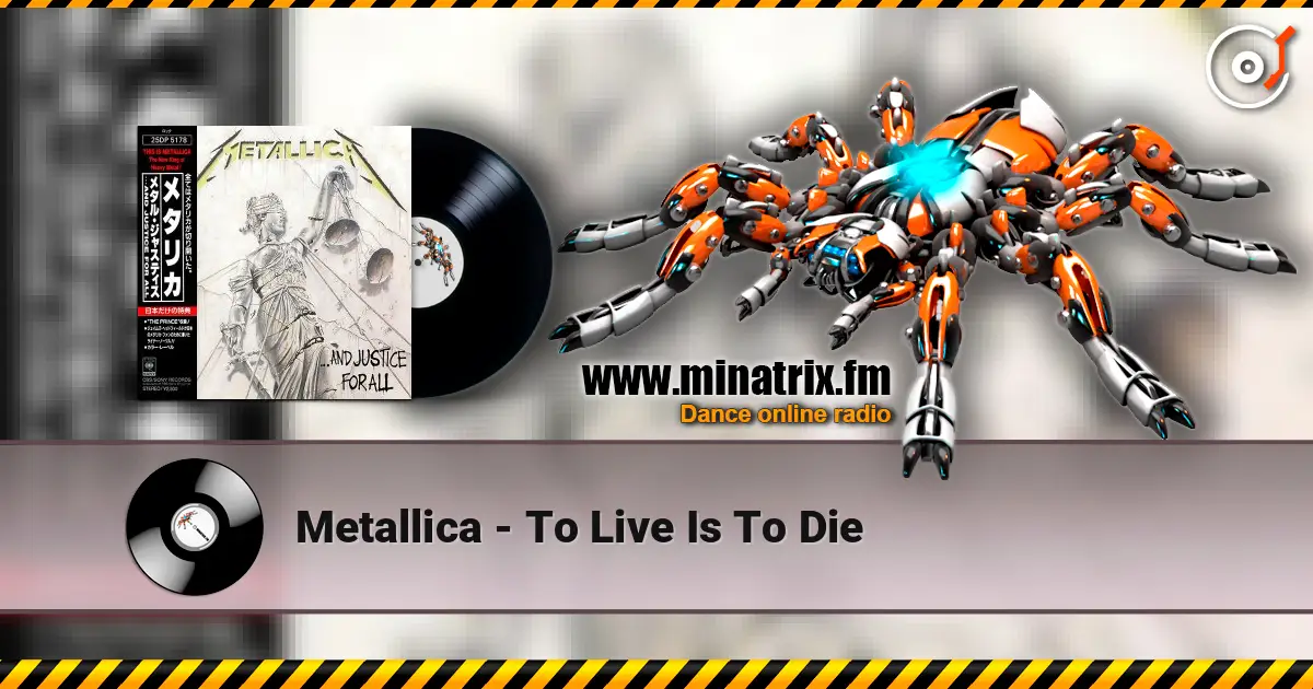 Metallica - To Live Is To Die escuchar online en alta calidad | Minatrix.FM