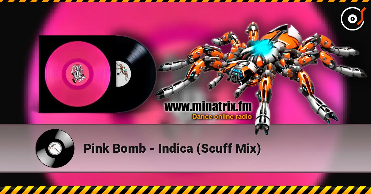 Pink Bomb - Indica (Scuff Mix) escuchar online en alta calidad | Minatrix.FM