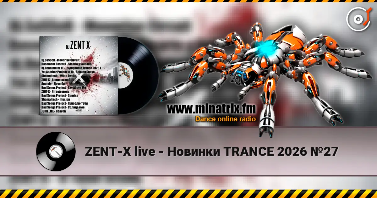 ZENT-X live - Новинки TRANCE 2026 №27 escuchar online en alta calidad | Minatrix.FM