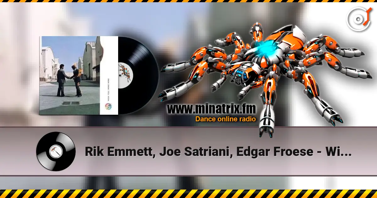 Rik Emmett, Joe Satriani, Edgar Froese - Wish You Were Here listen online in high quality | Minatrix.FM