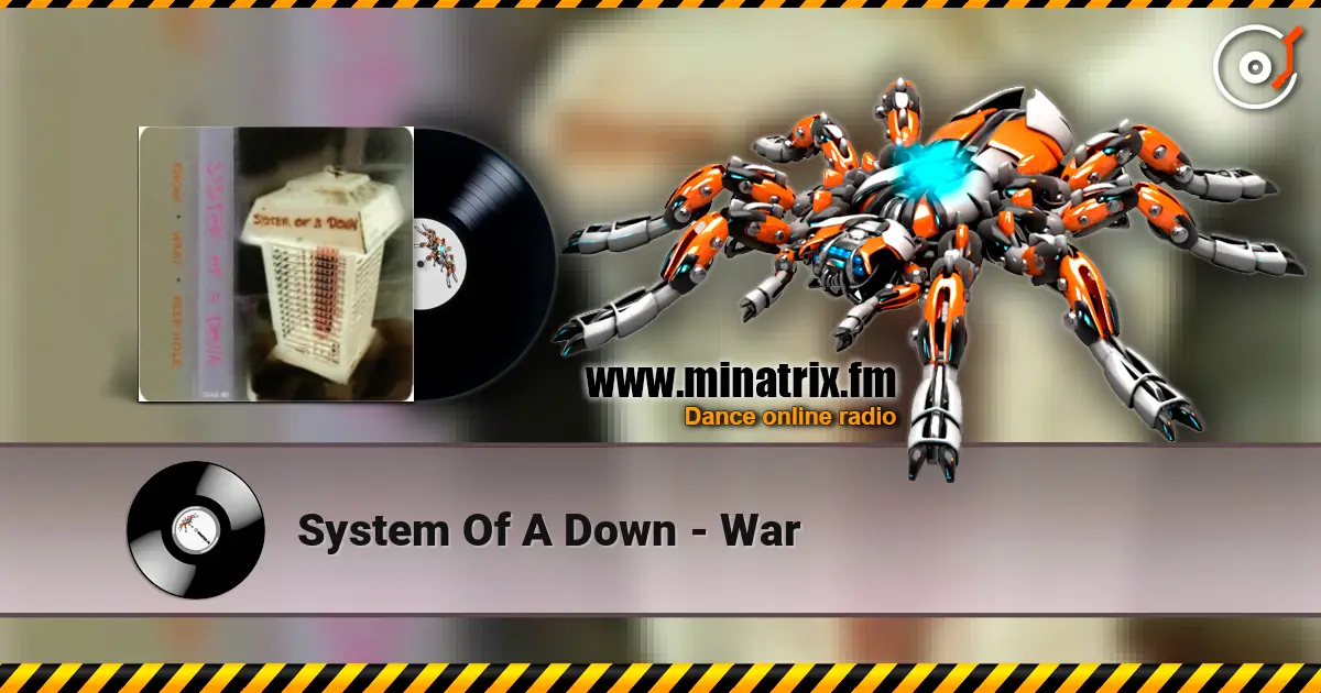 System Of A Down - War escuchar online en alta calidad | Minatrix.FM