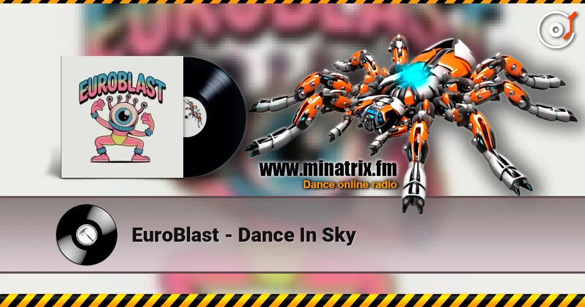 EuroBlast - Dance In Sky escuchar online en alta calidad | Minatrix.FM