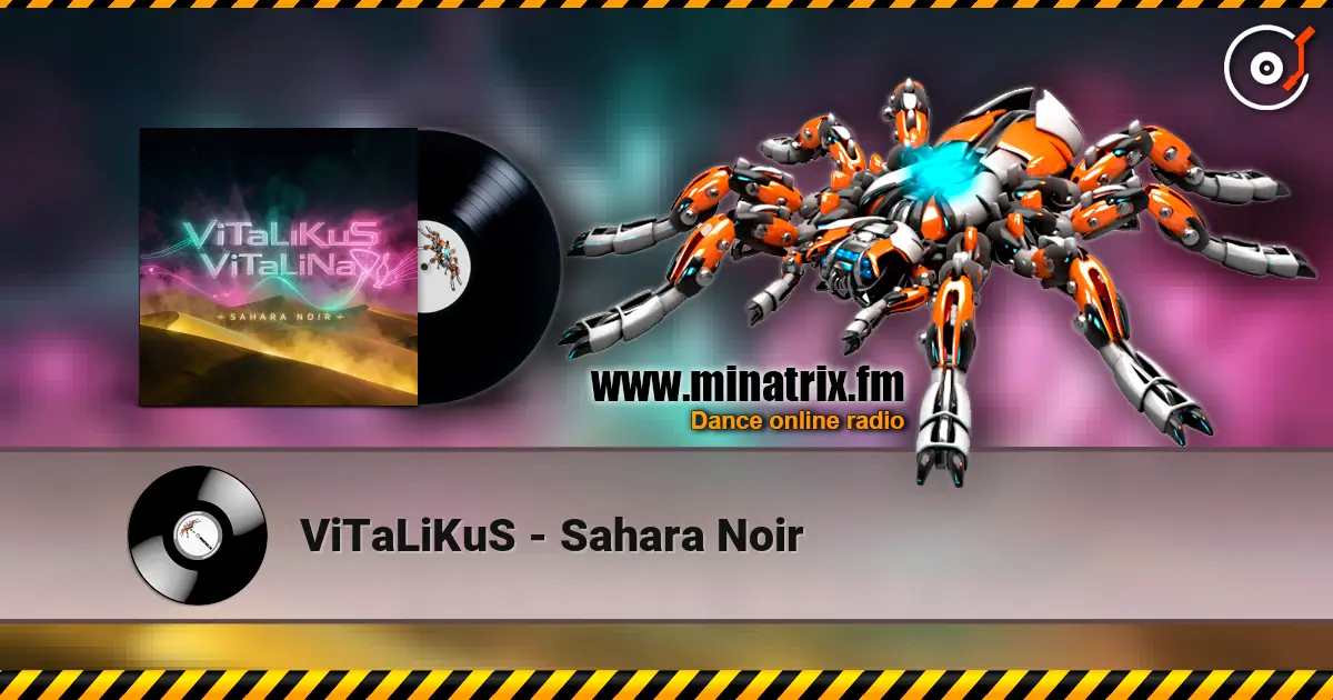 ViTaLiKuS - Sahara Noir escuchar online en alta calidad | Minatrix.FM