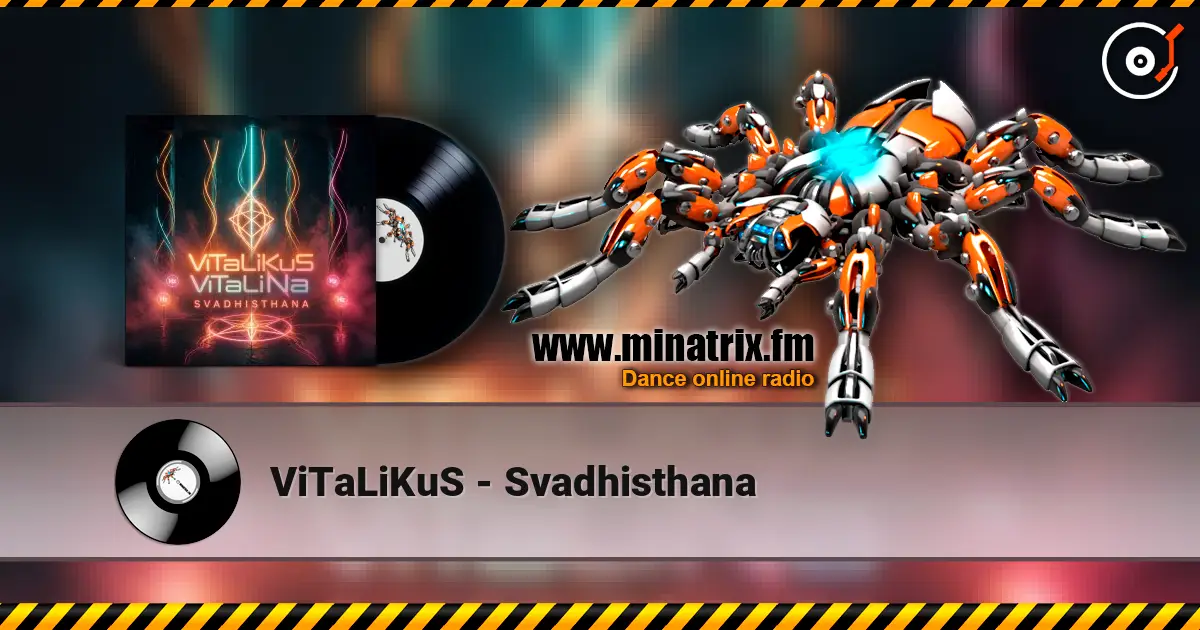 ViTaLiKuS - Svadhisthana escuchar online en alta calidad | Minatrix.FM