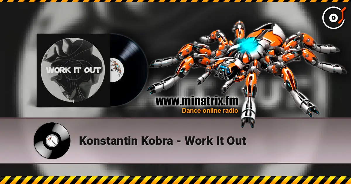 Konstantin Kobra - Work It Out escuchar online en alta calidad | Minatrix.FM