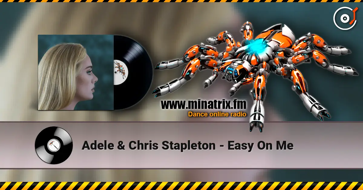 Adele & Chris Stapleton - Easy On Me escuchar online en alta calidad | Minatrix.FM
