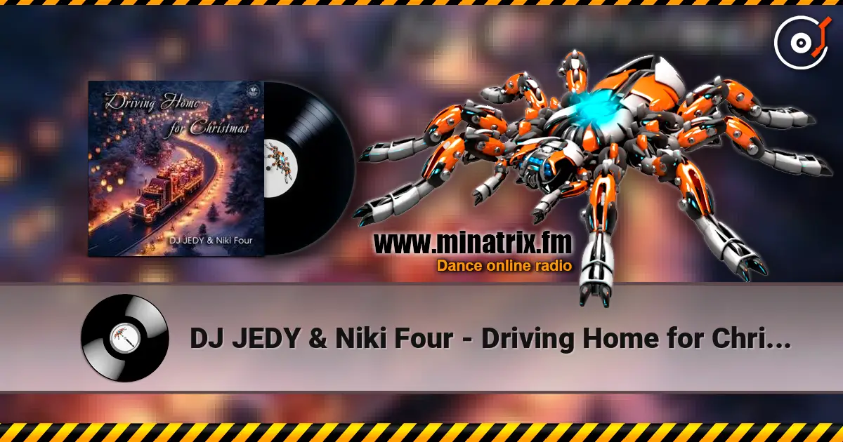 DJ JEDY & Niki Four - Driving Home for Christmas escuchar online en alta calidad | Minatrix.FM