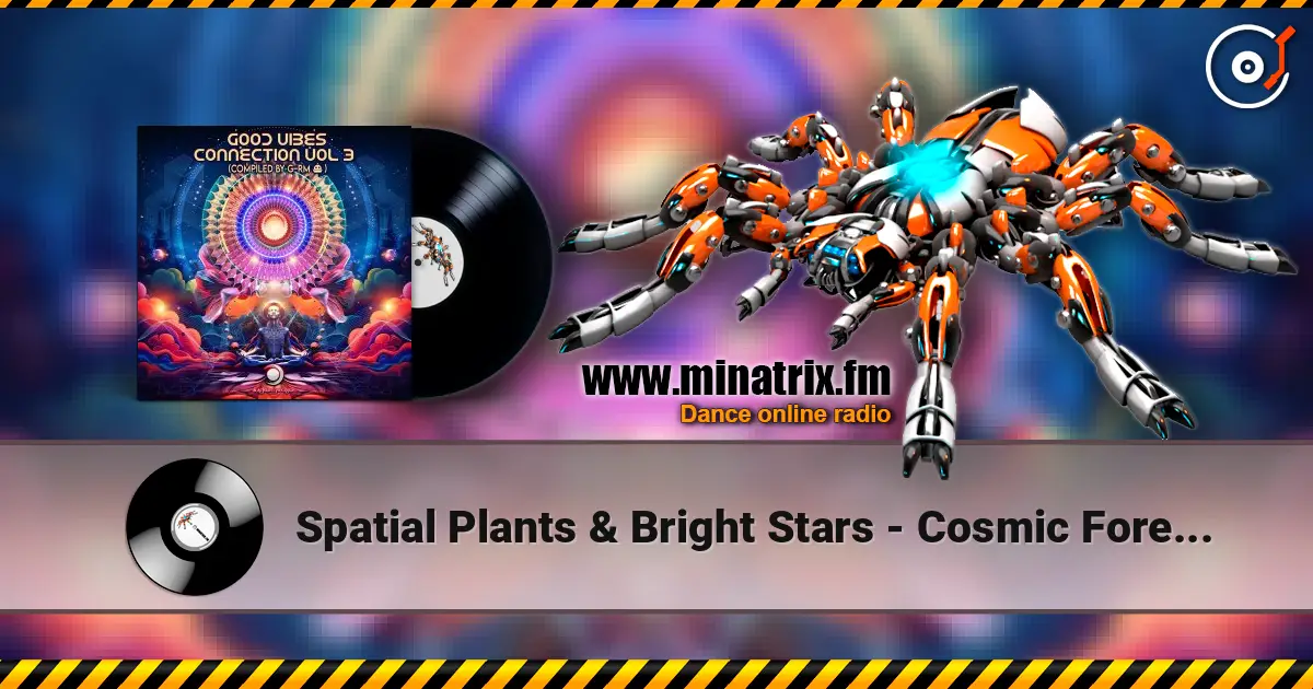 Spatial Plants & Bright Stars - Cosmic Forestale escuchar online en alta calidad | Minatrix.FM