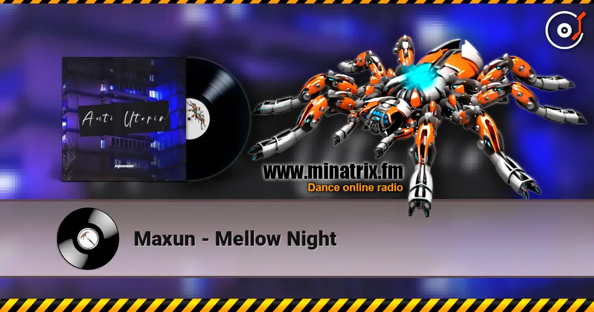 Maxun - Mellow Night escuchar online en alta calidad | Minatrix.FM