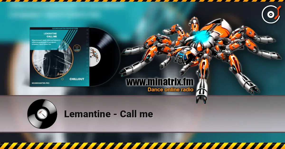 Lemantine - Call me escuchar online en alta calidad | Minatrix.FM