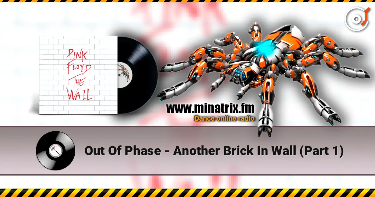 Out Of Phase - Another Brick In Wall (Part 1) escuchar online en alta calidad | Minatrix.FM