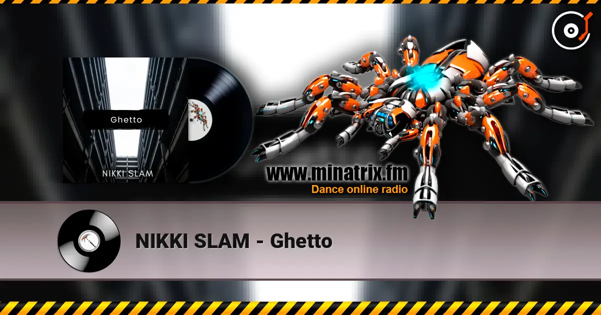 NIKKI SLAM - Ghetto escuchar online en alta calidad | Minatrix.FM