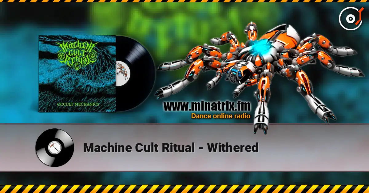 Machine Cult Ritual - Withered listen online in high quality | Minatrix.FM