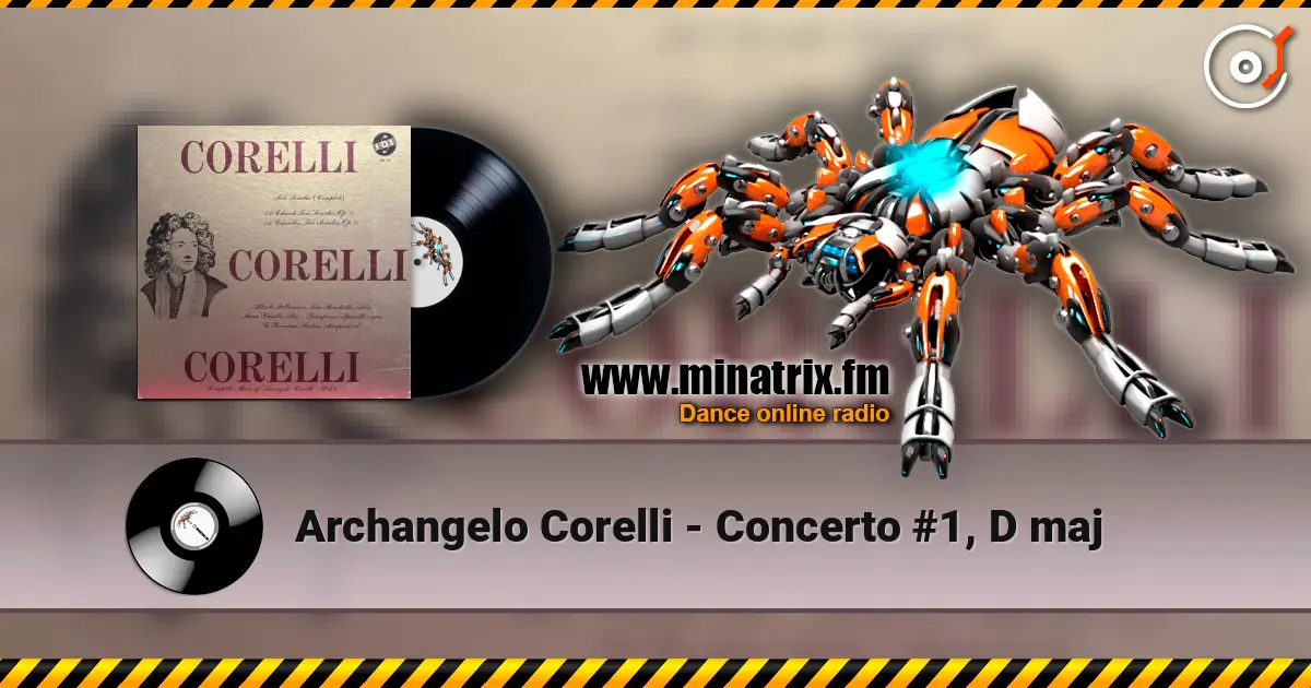 Archangelo Corelli - Concerto #1, D maj listen online in high quality | Minatrix.FM