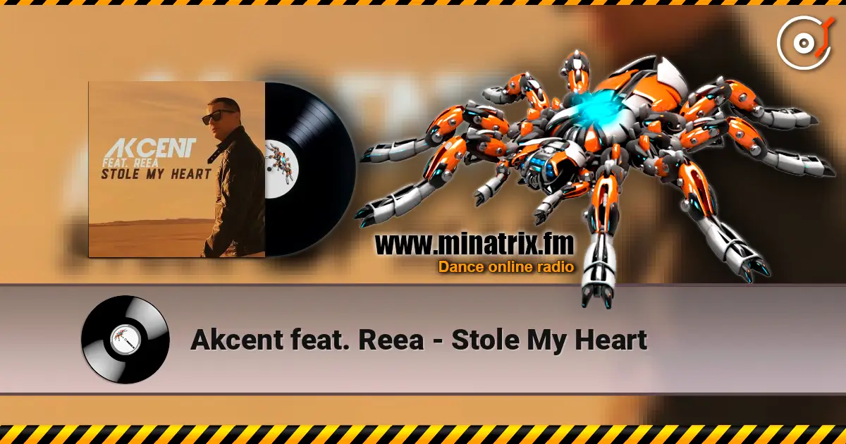 Akcent feat. Reea - Stole My Heart escuchar online en alta calidad | Minatrix.FM