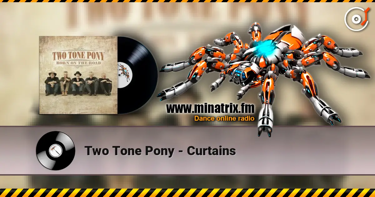 Two Tone Pony - Curtains escuchar online en alta calidad | Minatrix.FM