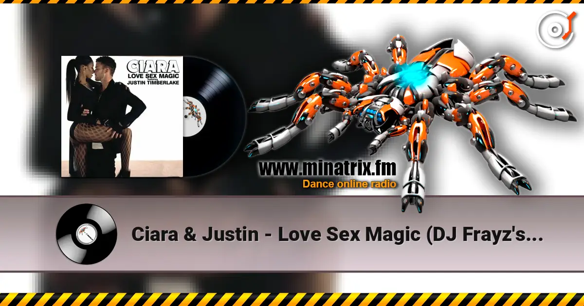 Ciara & Justin - Love Sex Magic (DJ Frayz's Mythical Club Mix) listen online in high quality | Minatrix.FM