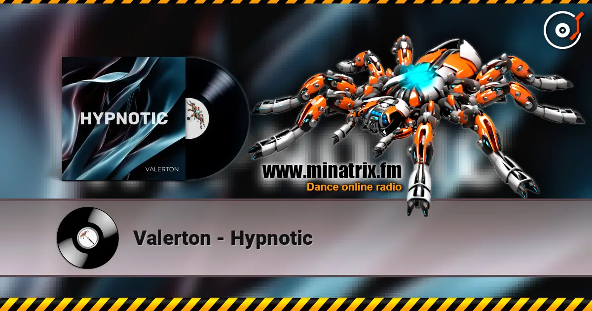 Valerton - Hypnotic escuchar online en alta calidad | Minatrix.FM