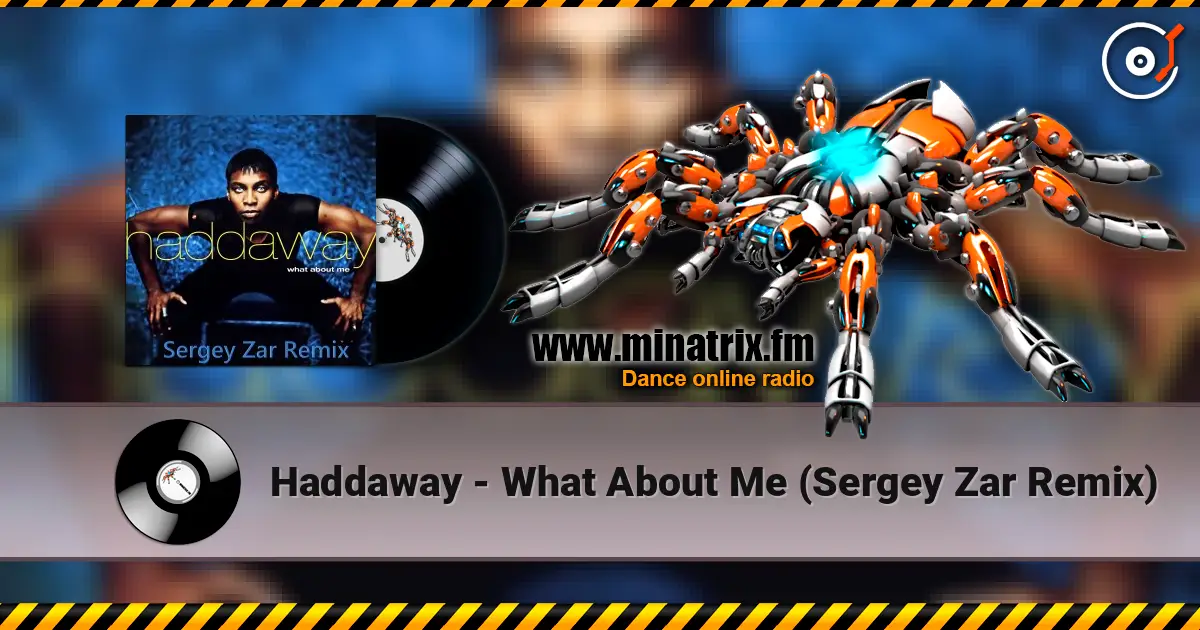 Haddaway - What About Me (Sergey Zar Remix) escuchar online en alta calidad | Minatrix.FM