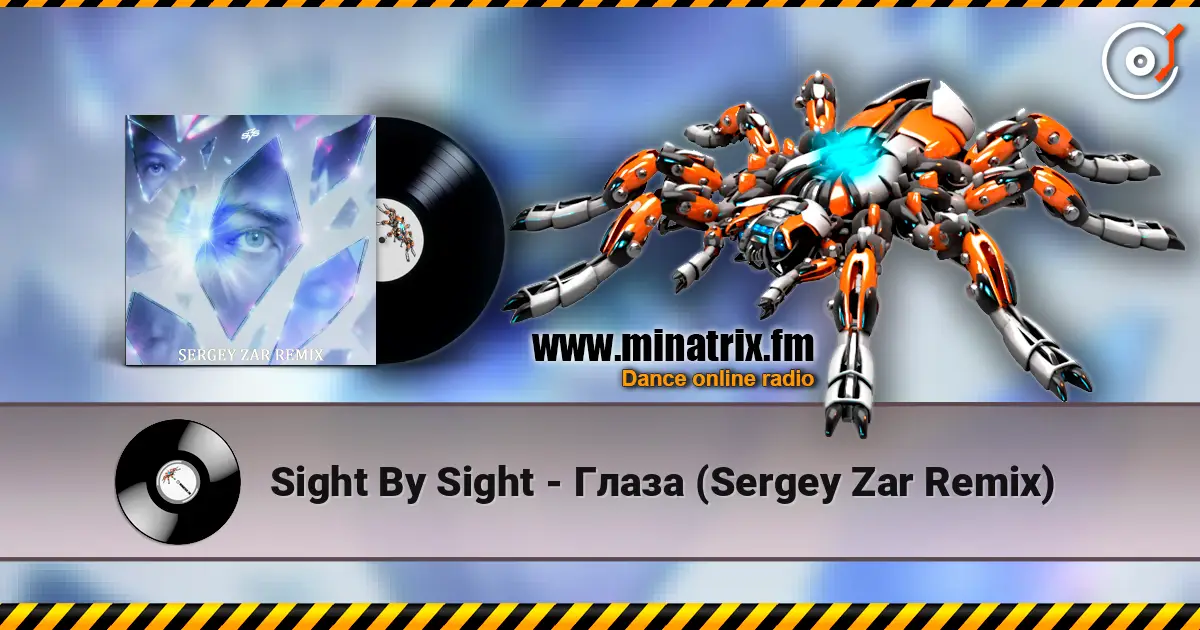 Sight By Sight - Глаза (Sergey Zar Remix) escuchar online en alta calidad | Minatrix.FM