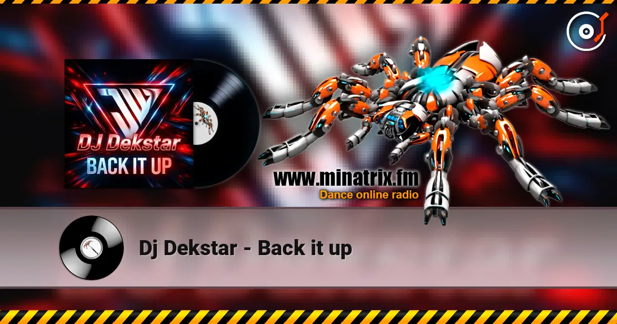 Dj Dekstar - Back it up escuchar online en alta calidad | Minatrix.FM
