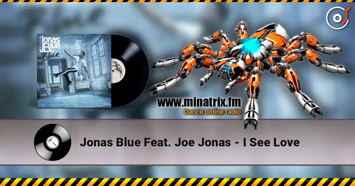 Jonas Blue Feat. Joe Jonas - I See Love escuchar online en alta calidad | Minatrix.FM
