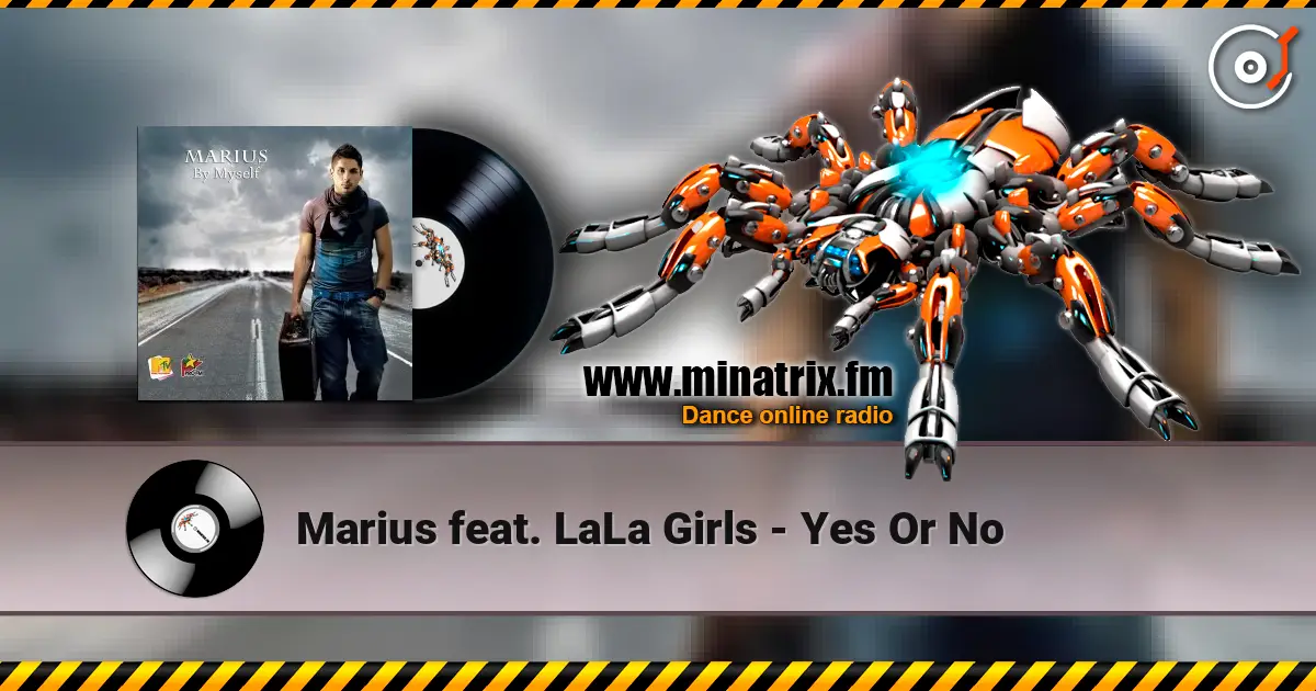Marius feat. LaLa Girls - Yes Or No escuchar online en alta calidad | Minatrix.FM