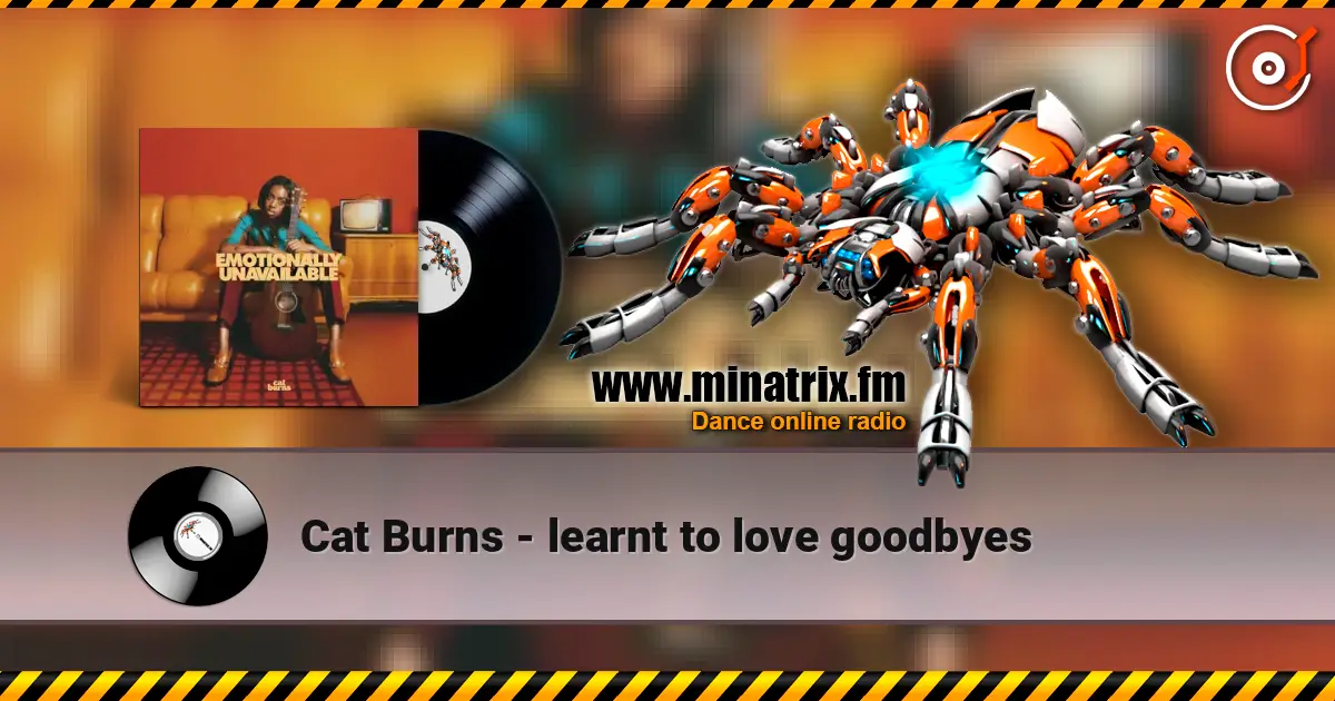 Cat Burns - learnt to love goodbyes escuchar online en alta calidad | Minatrix.FM