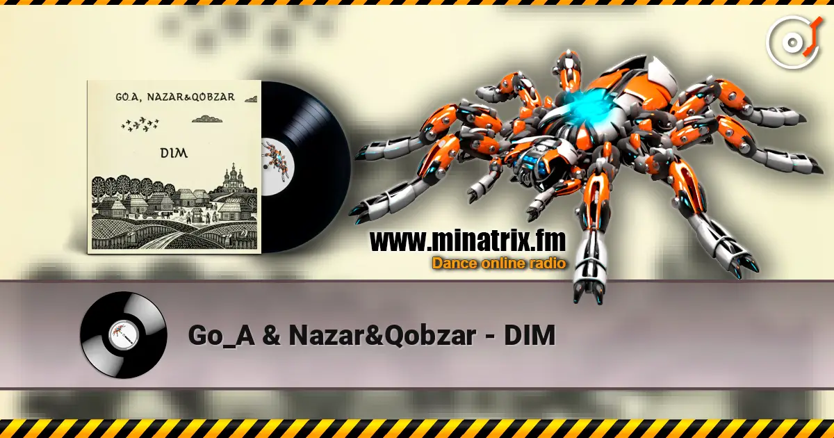 Go_A & Nazar&Qobzar - DIM escuchar online en alta calidad | Minatrix.FM