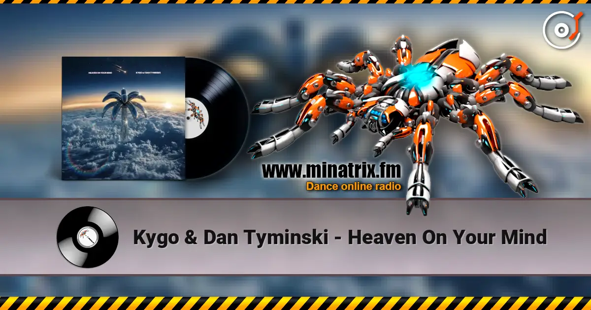 Kygo & Dan Tyminski - Heaven On Your Mind escuchar online en alta calidad | Minatrix.FM