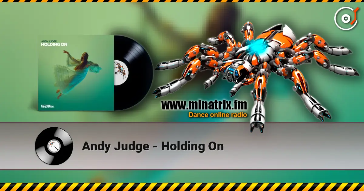 Andy Judge - Holding On escuchar online en alta calidad | Minatrix.FM
